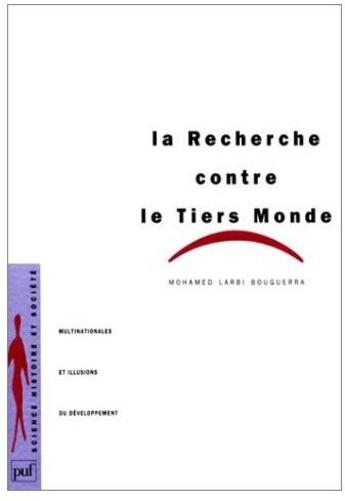 Couverture du livre « La recherche contre le tiers-monde » de Mohamed-Larbi Bouguerra aux éditions Puf