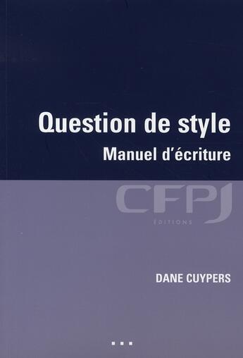 Couverture du livre « Question de style » de Dane Cuypers aux éditions Cfpj