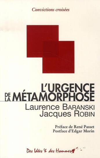 Couverture du livre « Urgence de la métamorphose » de Jacques Robin et Laurence Baranski aux éditions Des Idees Et Des Hommes
