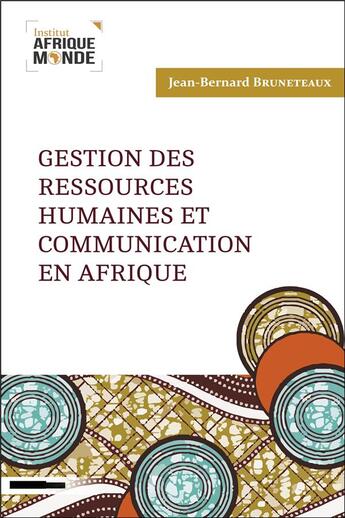 Couverture du livre « Gestion des ressources humaines et communication en Afrique » de Jean-Bernard Bruneteaux aux éditions Iam