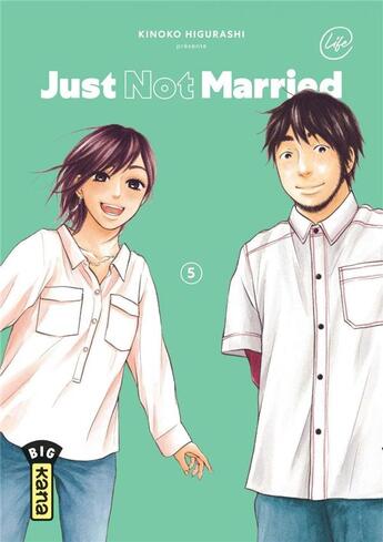 Couverture du livre « Just not married Tome 5 » de Kinoko Higurashi aux éditions Kana
