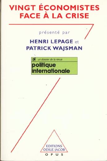 Couverture du livre « Vingt economistes face a la crise » de Lepage/Wajsman aux éditions Odile Jacob