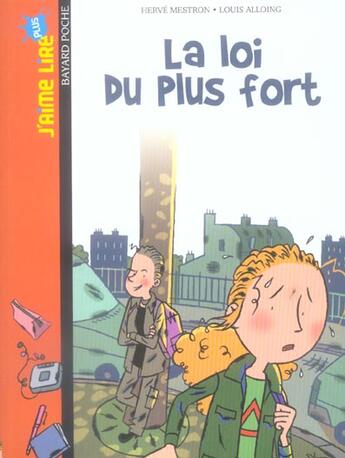 Couverture du livre « LA LOI DU PLUS FORT » de Hervé Mestron aux éditions Bayard Jeunesse