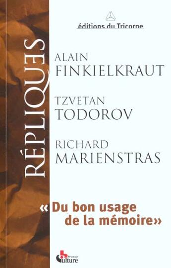 Couverture du livre « Du bon usage de la mémoire » de Alain Finkielkraut et Tzvetan Todorov aux éditions Tricorne