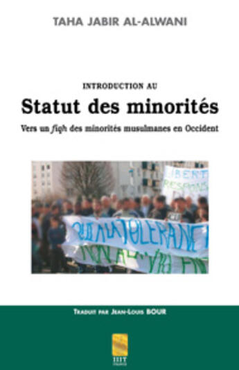 Couverture du livre « Introduction au statut des minorités, vers un fiqh des minorités musulmanes en occident » de Alwani T. aux éditions Pensee Islamique