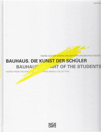 Couverture du livre « Bauhaus. the art of the students edition bauhaus 37 » de Oliver Zybok aux éditions Hatje Cantz