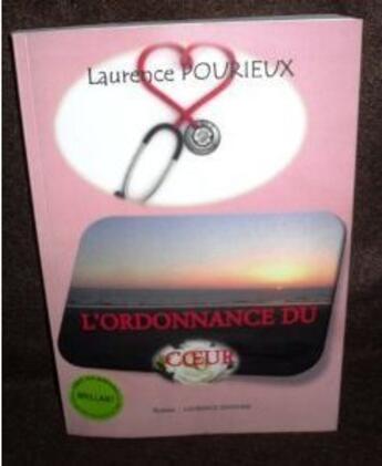 Couverture du livre « L'ordonnance du coeur » de Laurence Pourieux aux éditions Laurence Pourieux-demas