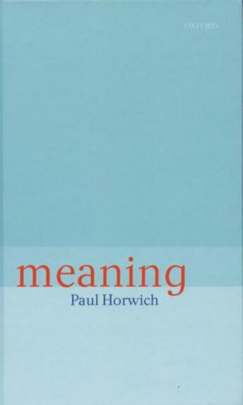 Couverture du livre « Meaning » de Horwich Paul aux éditions Clarendon Press