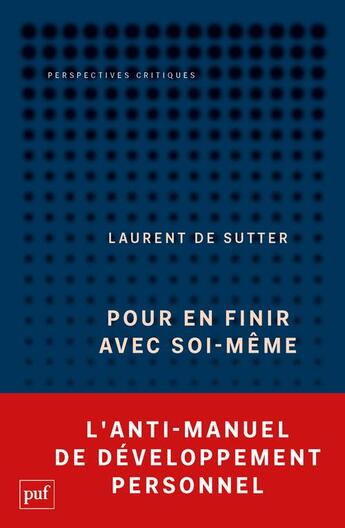 Couverture du livre « Pour en finir avec soi-même t.1 ; propositions » de Laurent De Sutter aux éditions Puf