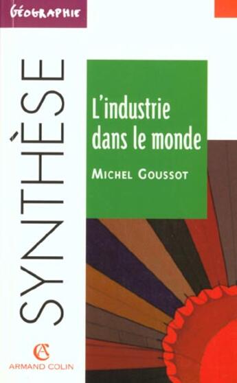 Couverture du livre « L'Industrie Dans Le Monde » de Michel Goussot aux éditions Armand Colin