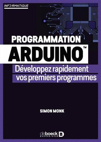 Couverture du livre « Programmation arduino ; développez rapidement vos premiers programmes » de  aux éditions De Boeck Superieur