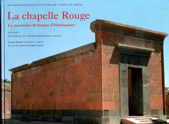 Couverture du livre « La chapelle rouge ; le sanctuaire de barque d'hatshepsout » de Burgos Franck / Larc aux éditions Erc