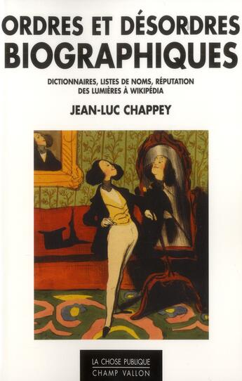 Couverture du livre « Ordres et desordres biographiques » de Jean-Luc Chappey aux éditions Champ Vallon