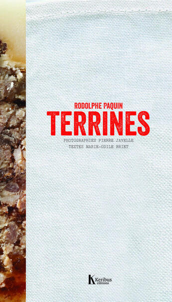 Couverture du livre « Terrines » de Rodolphe Paquin et Marie-Odile Briet et Pierre Javelle aux éditions Actes Sud