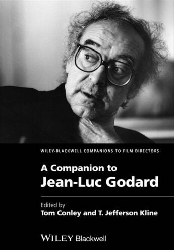 Couverture du livre « A Companion to Jean-Luc Godard » de T. Jefferson Kline et Tom Conley aux éditions Wiley-blackwell