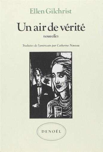 Couverture du livre « Un Air De Verite » de Ellen Gilchrist aux éditions Denoel