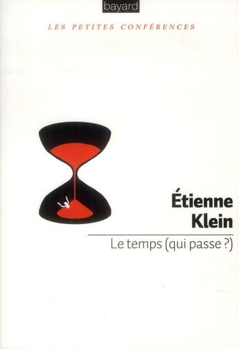 Couverture du livre « Le temps » de Etienne Klein aux éditions Bayard