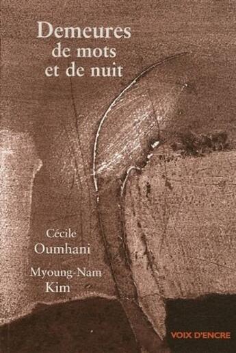Couverture du livre « Demeures de mots et de nuit » de Cecile Oumhani et Myoung-Nam Kim aux éditions Voix D'encre