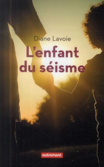 Couverture du livre « L'enfant du séisme » de Diane Lavoie aux éditions Autrement