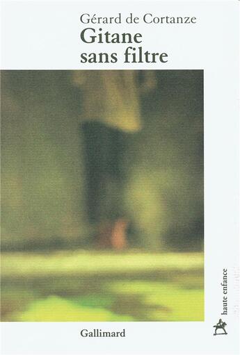 Couverture du livre « Gitane sans filtre » de Gerard De Cortanze aux éditions Gallimard