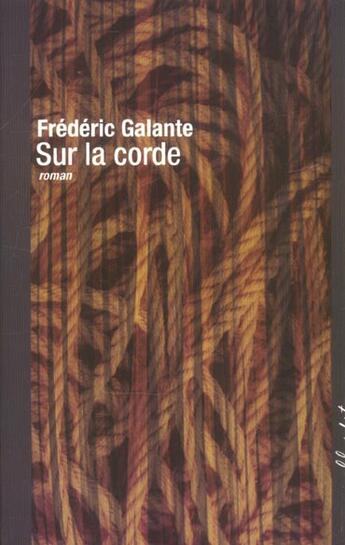 Couverture du livre « Sur la corde » de Frederic Galante aux éditions Buchet Chastel