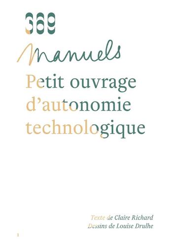 Couverture du livre « Petit ouvrage d'autonomie technologique » de Claire Richard et Louise Drulhe aux éditions 369 Editions