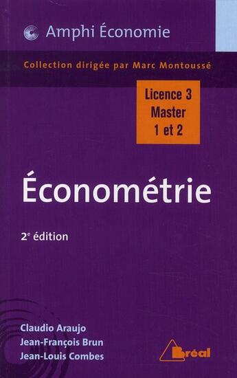 Couverture du livre « Économétrie ; licence 3, master 1 et 2 (2e édition) » de Montousse aux éditions Breal