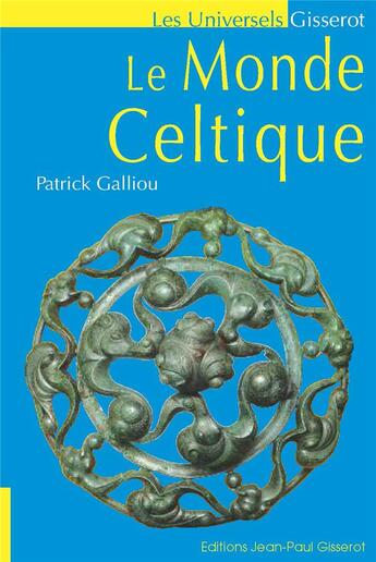 Couverture du livre « Le monde celtique » de Galliou Patrick aux éditions Gisserot