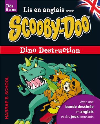 Couverture du livre « Lis en anglais avec Scooby-Doo ; Dino Destruction » de  aux éditions Harrap's