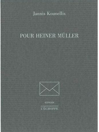 Couverture du livre « Pour heiner muller- » de Jannis Kounellis aux éditions L'echoppe