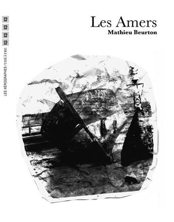 Couverture du livre « Les amers » de Mathieu Beurton et Padesm aux éditions Xerographes