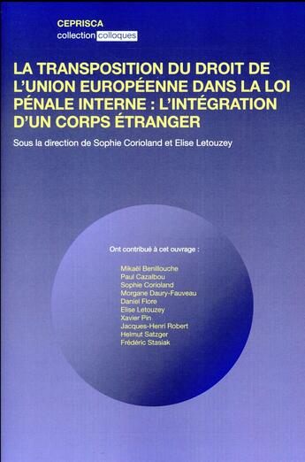 Couverture du livre « La transposition du droit de l'Union européenne dans la loi pénale française : l'intégration d'un corps étranger » de  aux éditions Ceprisca
