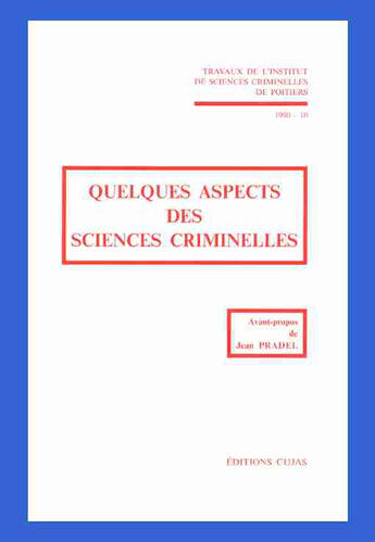 Couverture du livre « Quelques aspects des sciences criminelles » de Institut De Sciences Criminelles De Poitiers aux éditions Cujas