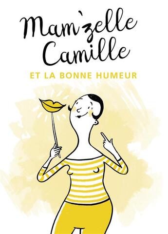 Couverture du livre « Mam'zelle Camille et la bonne humeur » de  aux éditions Mardaga Pierre