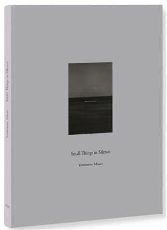 Couverture du livre « Masao yamamoto small things in silence (2nd edition) /anglais/japonais » de Masao Yamamoto aux éditions Rm Editorial