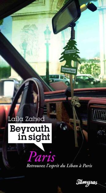 Couverture du livre « Beyrouth in sight, Paris » de Laila Zahed aux éditions Tamyras
