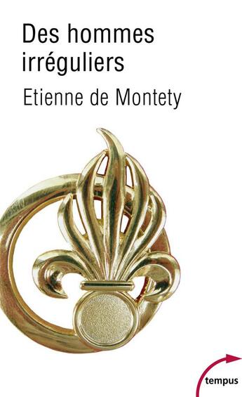 Couverture du livre « Des hommes irréguliers » de Etienne De Montety aux éditions Tempus/perrin