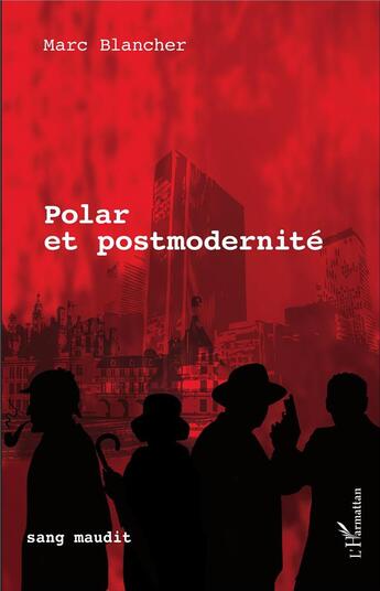 Couverture du livre « Polar et postmodernité » de Marc Blancher aux éditions L'harmattan