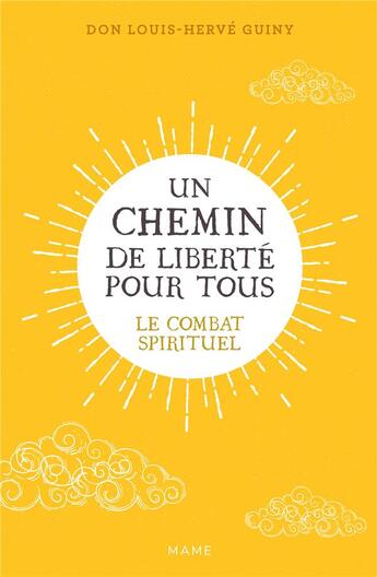 Couverture du livre « Un chemin de liberté pour tous : Le combat spirituel » de Louis-Herve Guiny aux éditions Mame