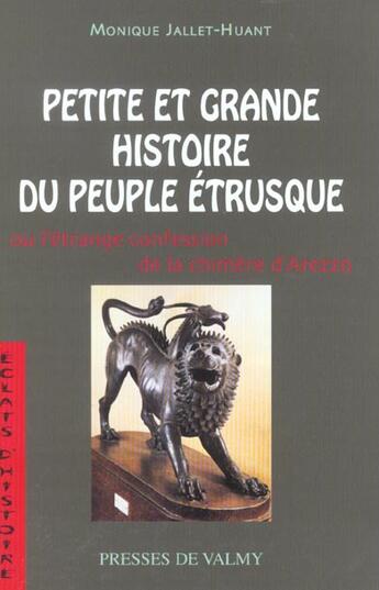 Couverture du livre « Petite et grande histoire du peuple etrusque » de Monique Jallet-Huant aux éditions Presses De Valmy