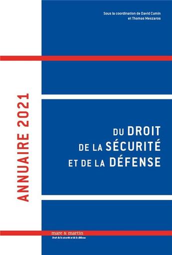 Couverture du livre « Annuaire du droit de la sécurité et de la défense (édition 2021) » de David Cumin et Thomas Meszaros aux éditions Mare & Martin
