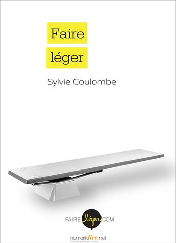 Couverture du livre « Faire léger » de Sylvie Coulombe aux éditions Numeriklivres