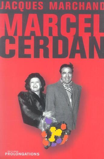 Couverture du livre « Marcel Cerdan » de Jacques Marchand aux éditions Prolongations