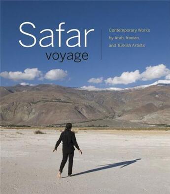 Couverture du livre « Safar voyage contemporary works by arab iranian and turkish artists » de  aux éditions Douglas & Macintyre