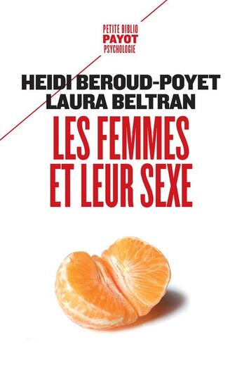 Couverture du livre « Les femmes et leur sexe » de Heidi Beroud-Poyet aux éditions Payot