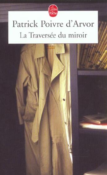 Couverture du livre « La traversee du miroir » de Patrick Poivre D'Arvor aux éditions Le Livre De Poche