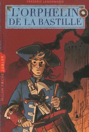 Couverture du livre « L'orphelin de la Bastille t.1 » de Frederic Lenormand et Mathieu Bonhomme aux éditions Milan