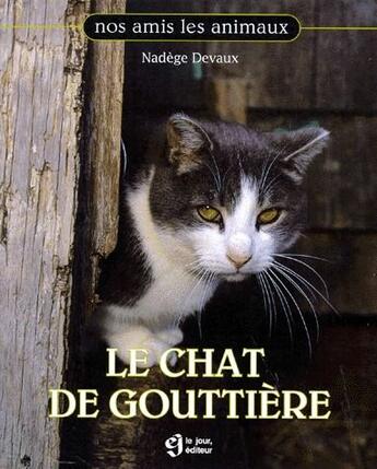 Couverture du livre « Chat de gouttiere » de Devaux Nadege aux éditions Le Jour