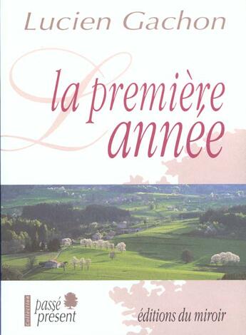 Couverture du livre « Premiere annee (la) » de Lucien Gachon aux éditions Miroir