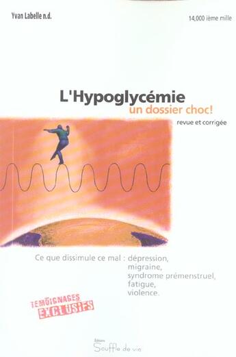 Couverture du livre « Hypoglycemie. un dossier choc ! » de Yvan Labelle aux éditions Souffle De Vie